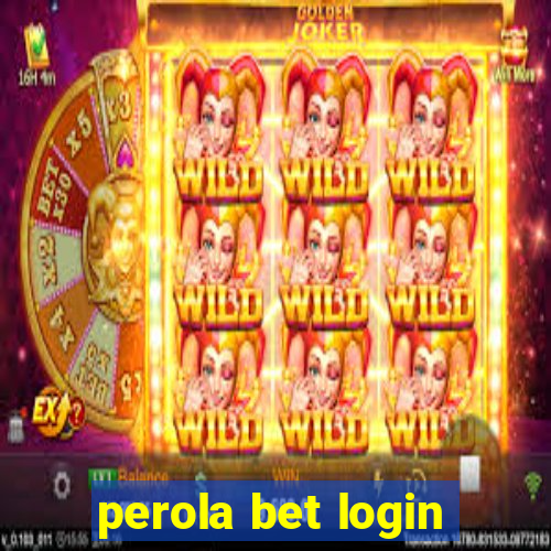 perola bet login